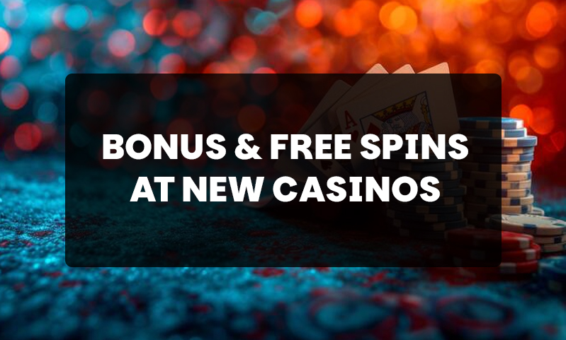 Bonuses and free spins at new uk casinos