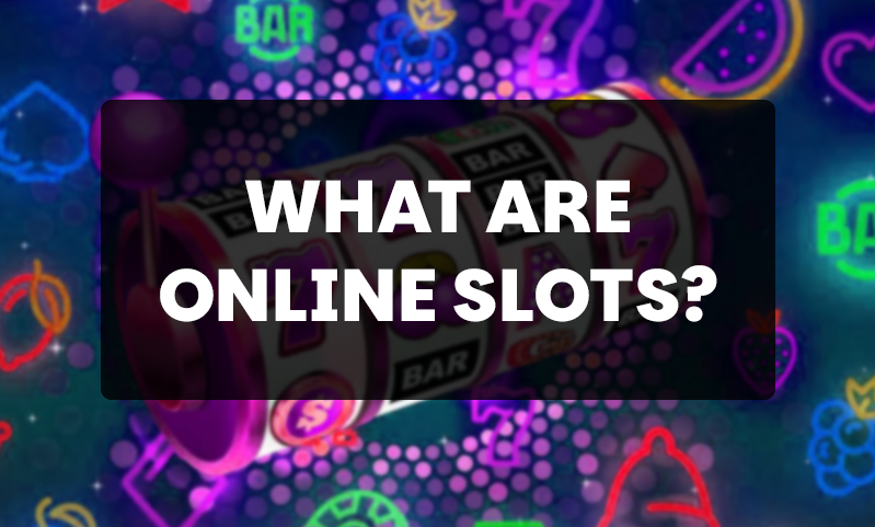 What are online slots?